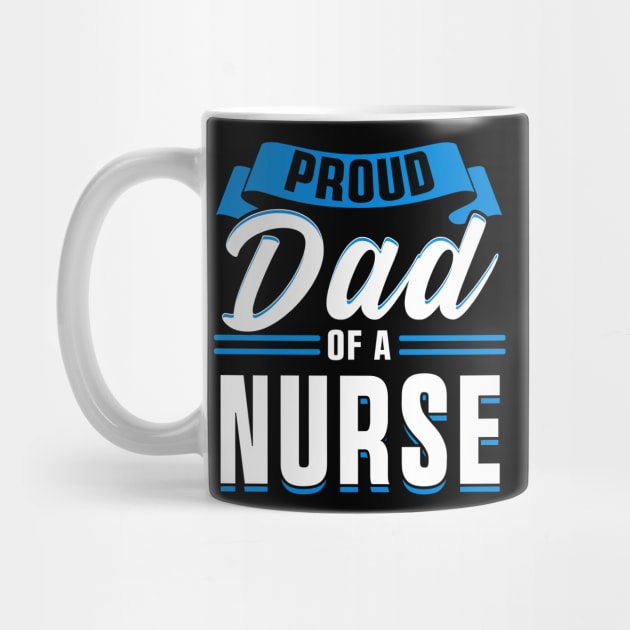 Proud Dad of a Nurse Gifts Nurse Week Gifts Retro Nurse Dad by KsuAnn